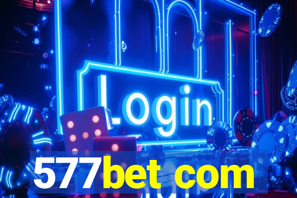 577bet com